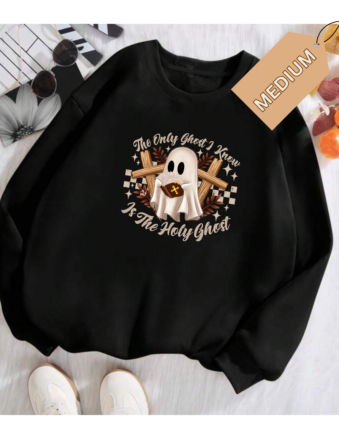 Sweatshirt- The only ghost I know is the Holy Ghost