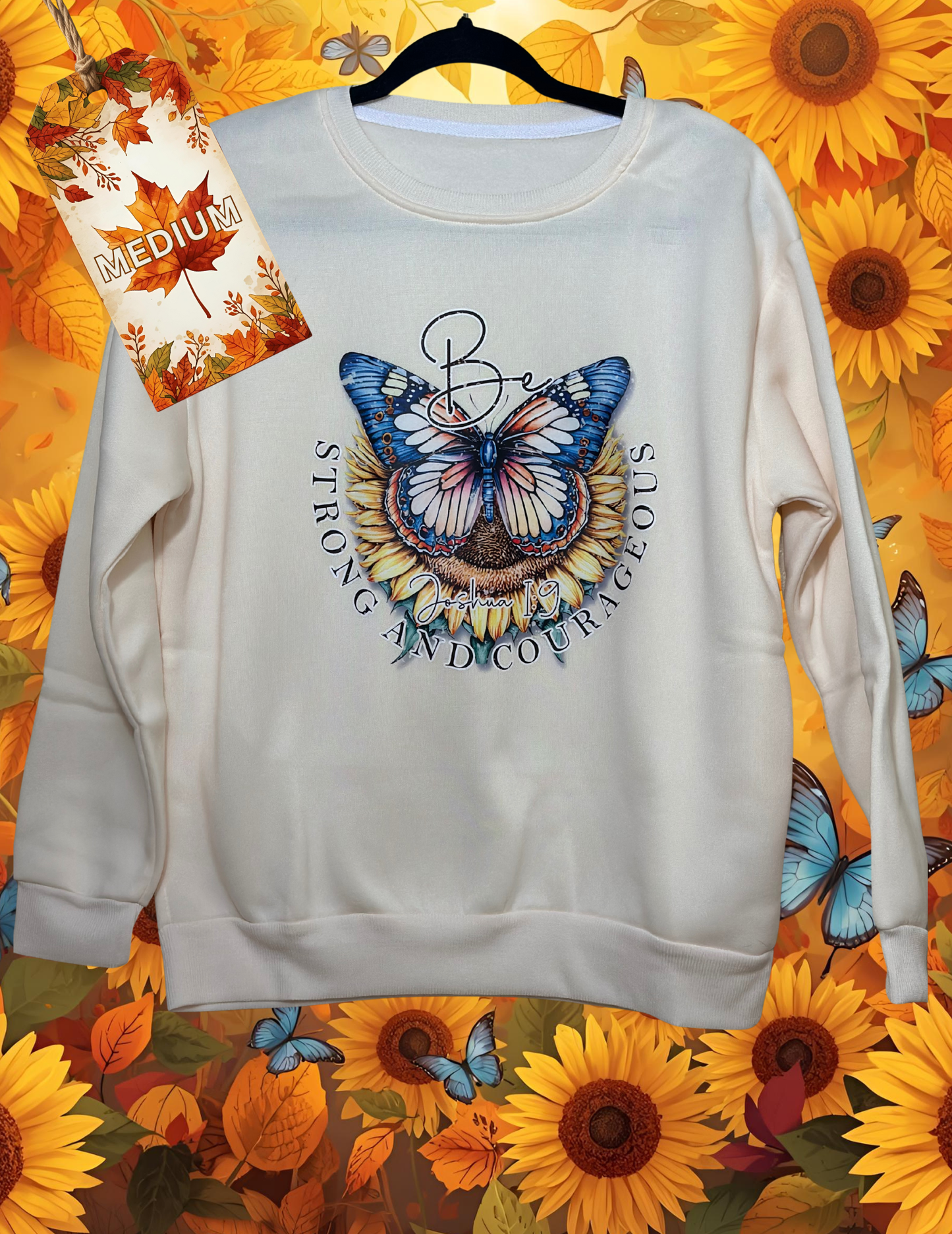 Sweatshirt- Be strong and Courageous