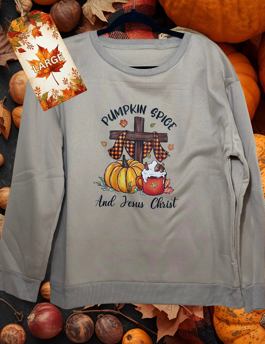 Sweatshirt- Pumpkin Spice and Jesus Christ